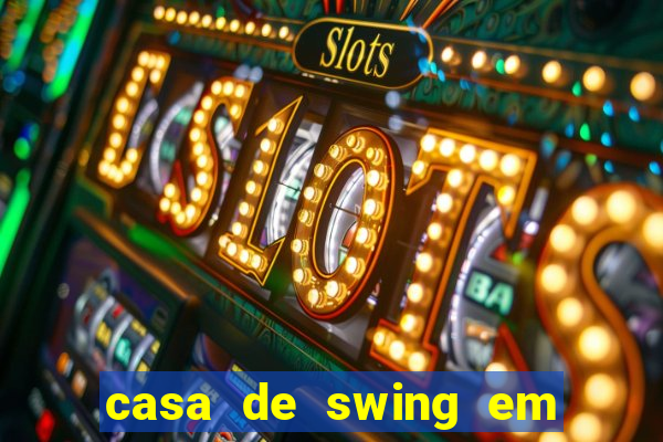 casa de swing em porto seguro